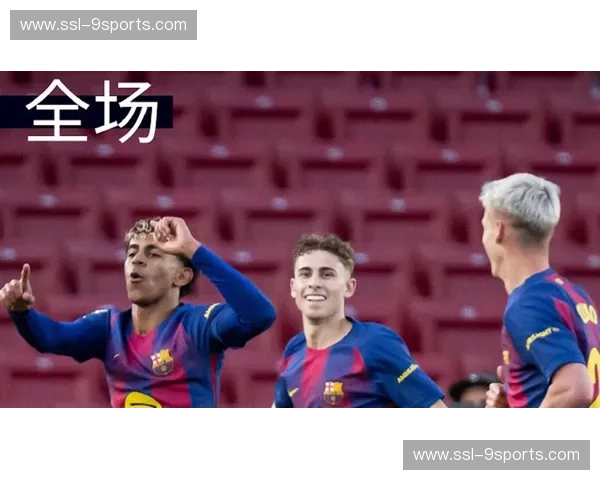 巴萨阵容年龄结构合理 老将莱万与新星亚马尔形成互补